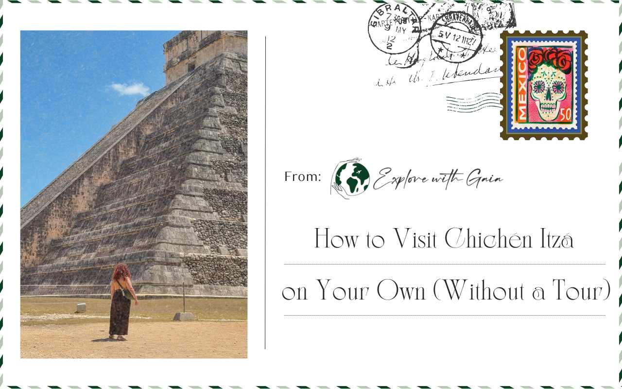 Chichén Itzá Travel Guide How to Visit on Your Own Without a Tour