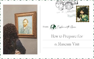 How to Prepare for a Museum Visit (So You Actually Enjoy It)